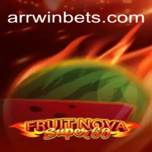 Explore the Exciting World of FruitNovaSuper60 on ARRWIN.com